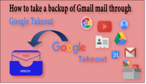 take a backup of gmail via Google takeout